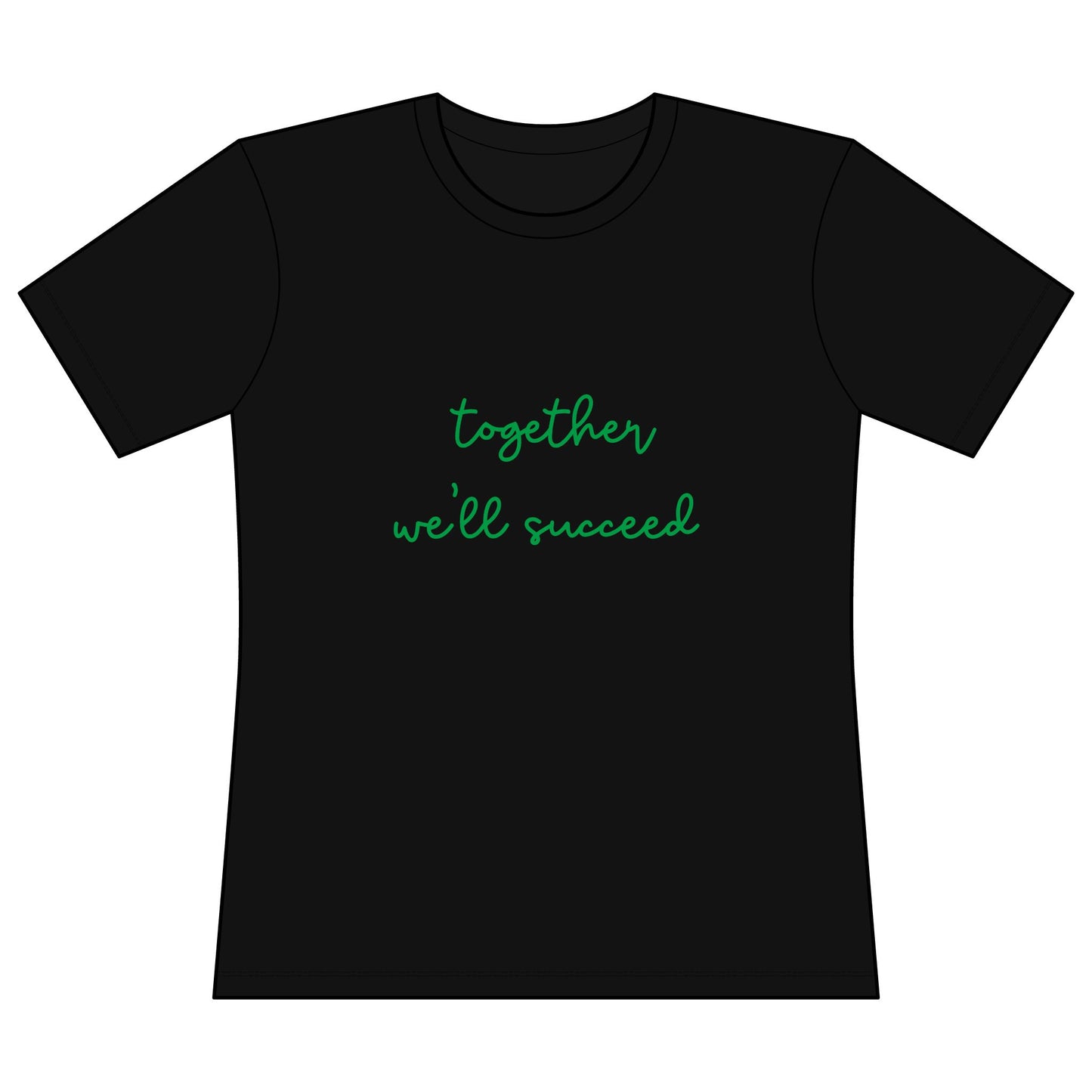 Together We'll Succeed Statement Tee