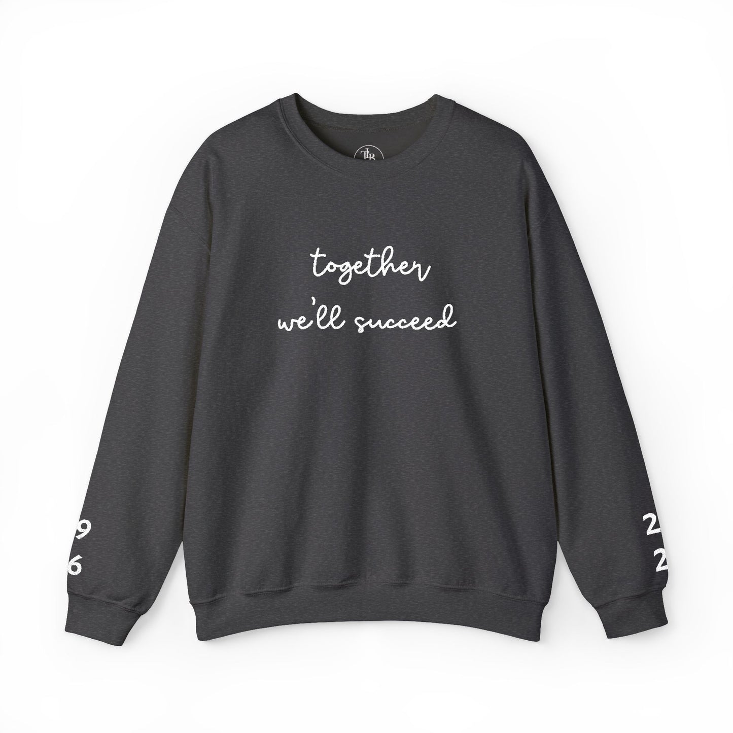 Together We'll Succeed 1946 / 2026 Embroidered Sweatshirt