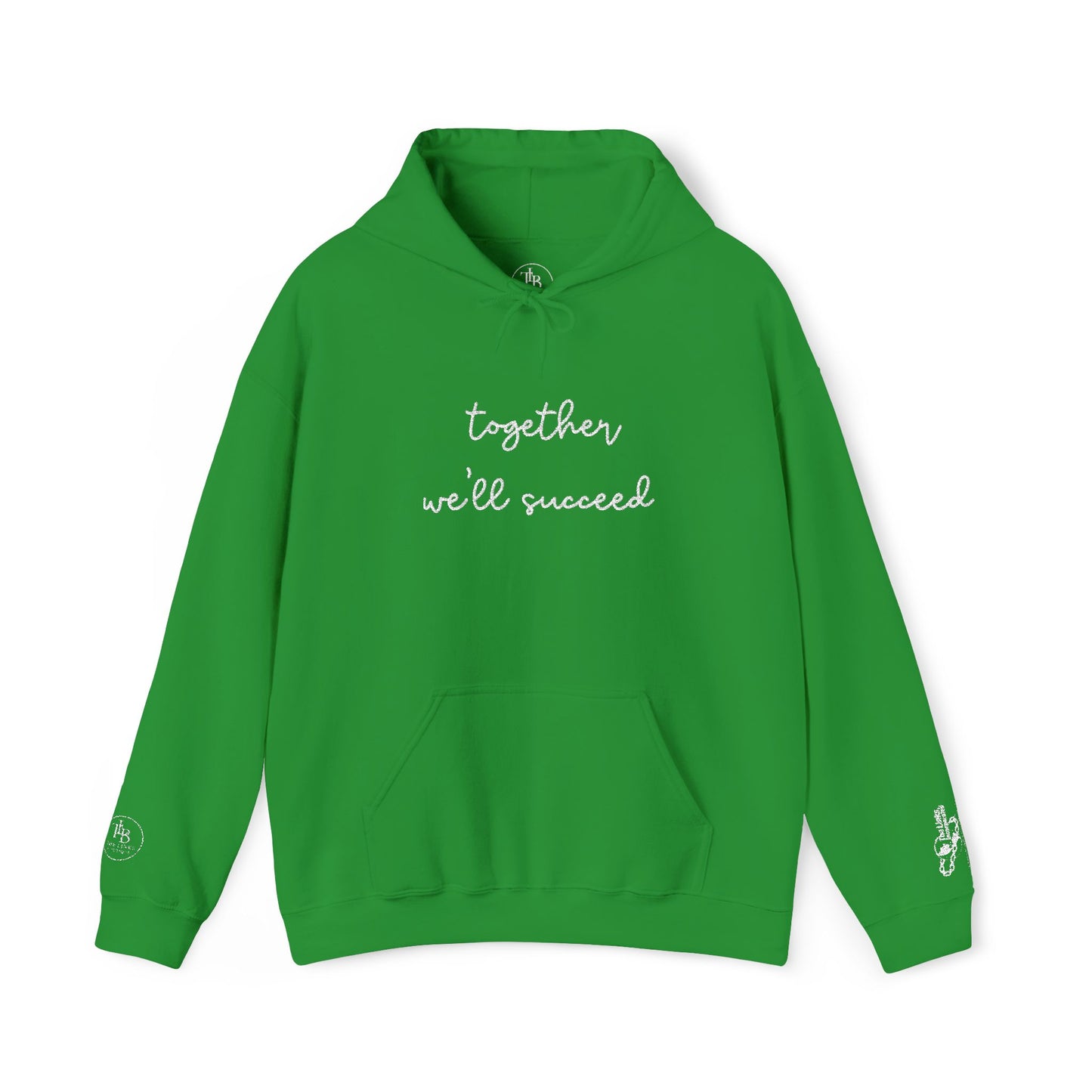 Together We'll Succeed Statement Hoodie  -  Limited Edition